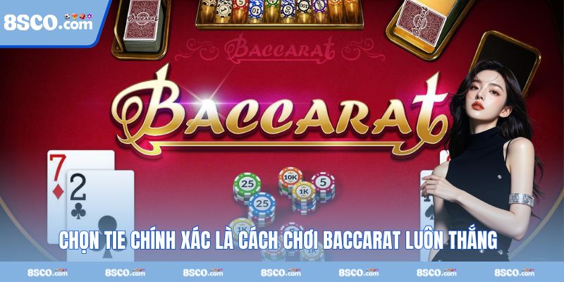 Lưu ý canh cơ hội chọn Tie chính xác