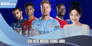 Soi Kèo Ngoại Hạng Anh - Hướng Dẫn Chơi 2025