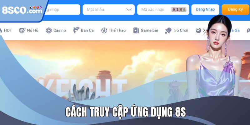 Truy Cập Ứng Dụng 8S Nhanh Chóng, Đúng Cách